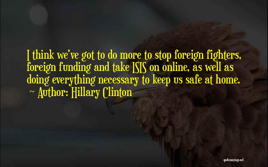 Keep Us Safe Quotes By Hillary Clinton