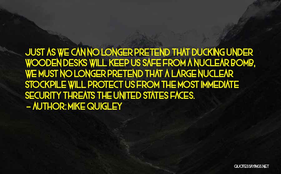 Keep Us Safe Quotes By Mike Quigley