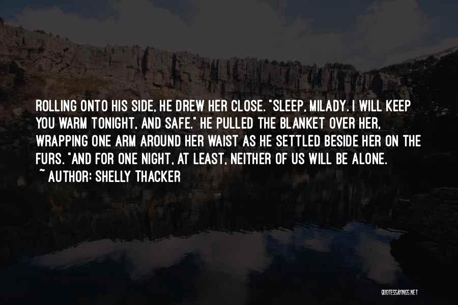 Keep Us Safe Quotes By Shelly Thacker