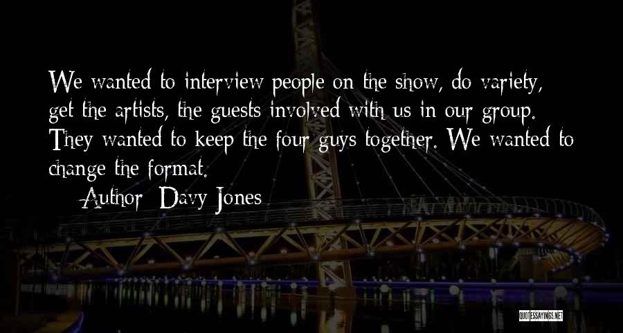 Keep Us Together Quotes By Davy Jones