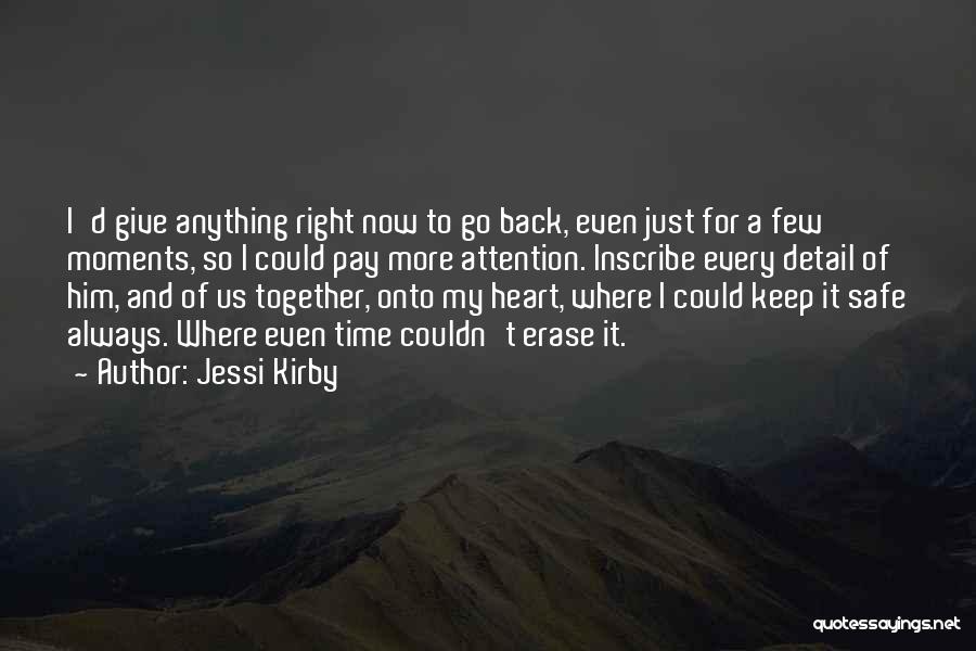 Keep Us Together Quotes By Jessi Kirby