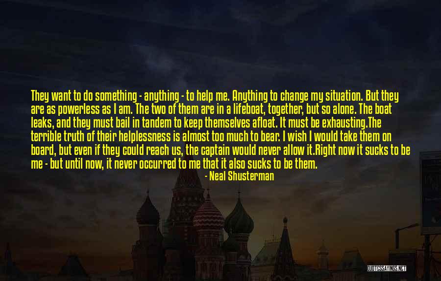 Keep Us Together Quotes By Neal Shusterman Keep Us Together Quotes By Neal Shusterman
