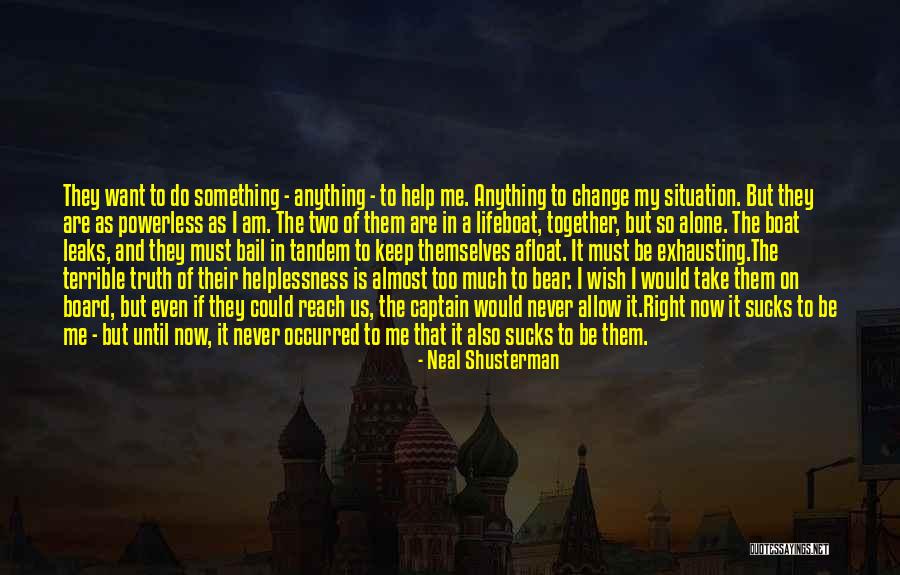 Keep Us Together Quotes By Neal Shusterman