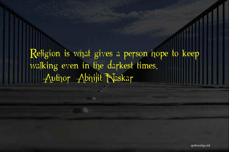 Keep Walking Inspirational Quotes By Abhijit Naskar