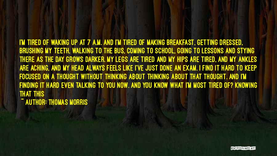 Keep Walking Keep Talking Quotes By Thomas Morris