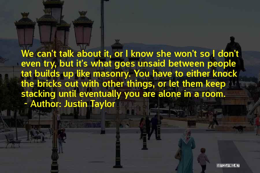 Keep Walls Up Quotes By Justin Taylor
