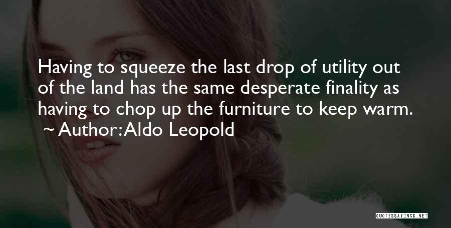 Keep Warm Quotes By Aldo Leopold