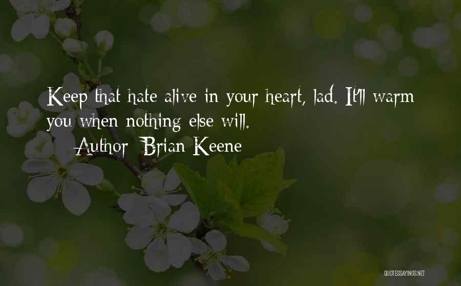 Keep Warm Quotes By Brian Keene