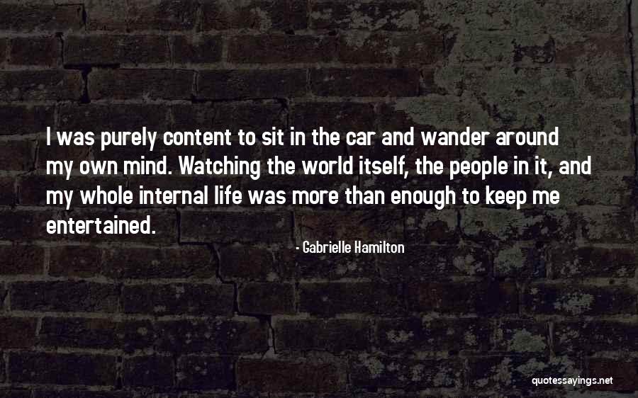 Keep Watching Me Quotes By Gabrielle Hamilton Keep Watching Me Quotes By Gabrielle Hamilton