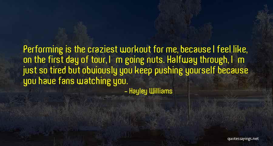 Keep Watching Me Quotes By Hayley Williams