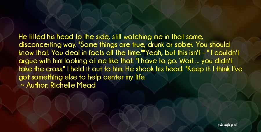 Keep Watching Me Quotes By Richelle Mead