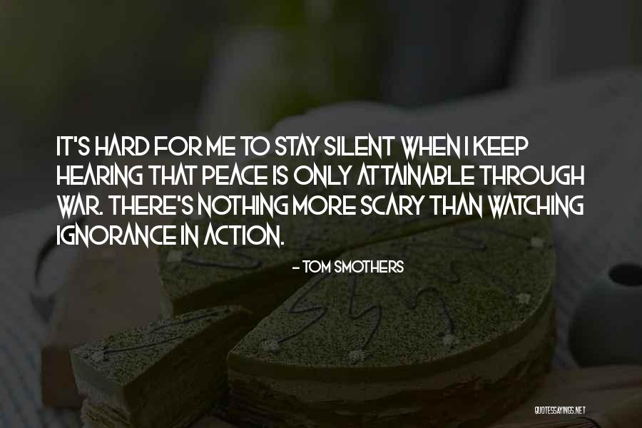 Keep Watching Me Quotes By Tom Smothers