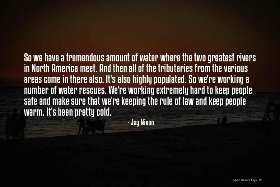 Keep Working Hard Quotes By Jay Nixon Keep Working Hard Quotes By Jay Nixon