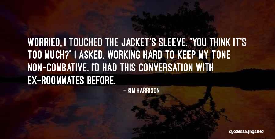 Keep Working Hard Quotes By Kim Harrison Keep Working Hard Quotes By Kim Harrison