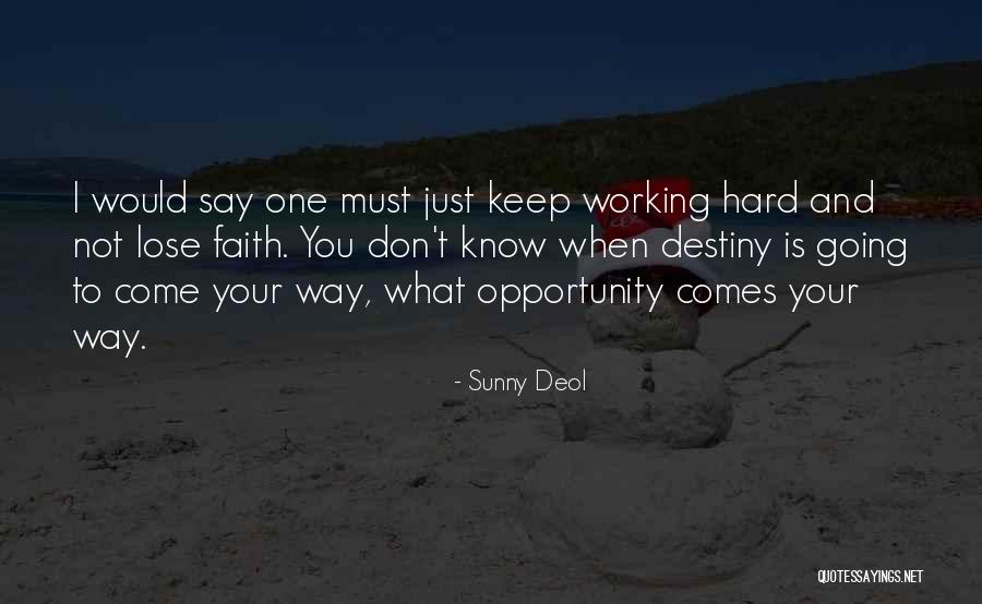 Keep Working Hard Quotes By Sunny Deol Keep Working Hard Quotes By Sunny Deol