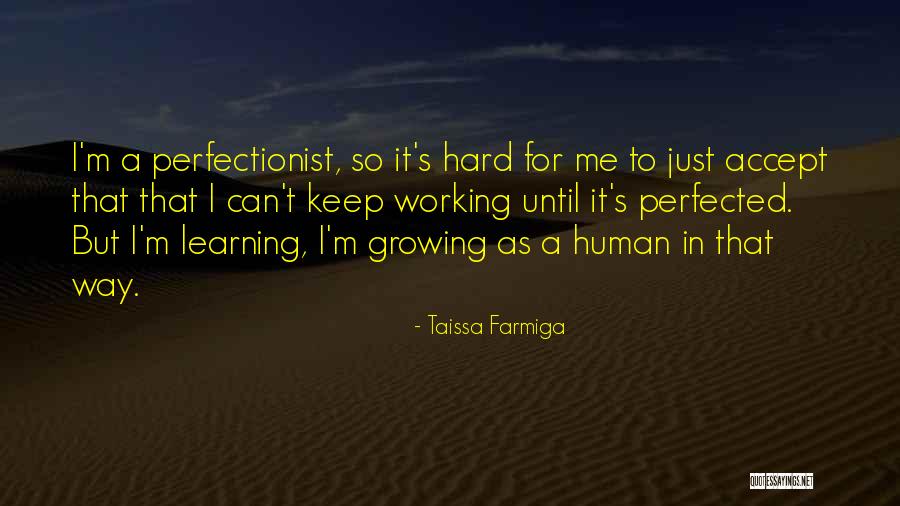 Keep Working Hard Quotes By Taissa Farmiga Keep Working Hard Quotes By Taissa Farmiga