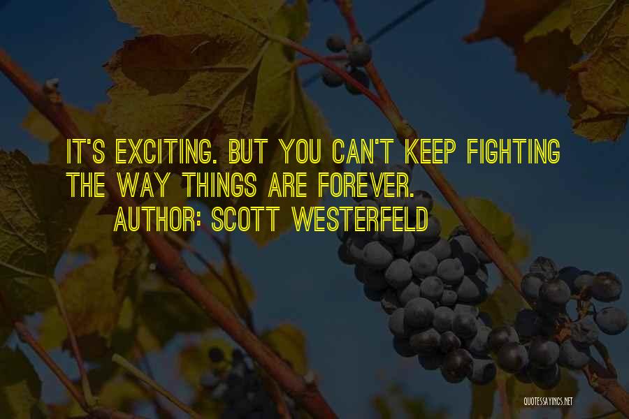 Keep You Forever Quotes By Scott Westerfeld