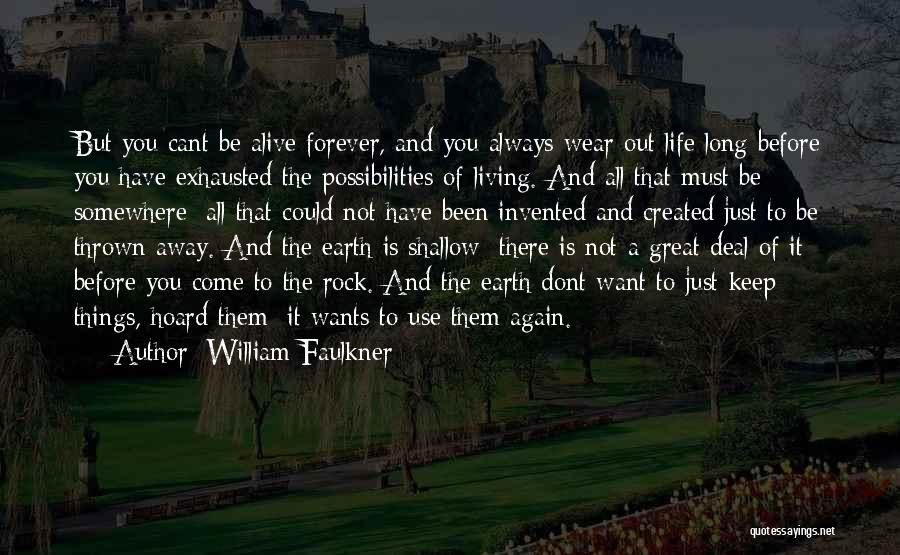 Keep You Forever Quotes By William Faulkner