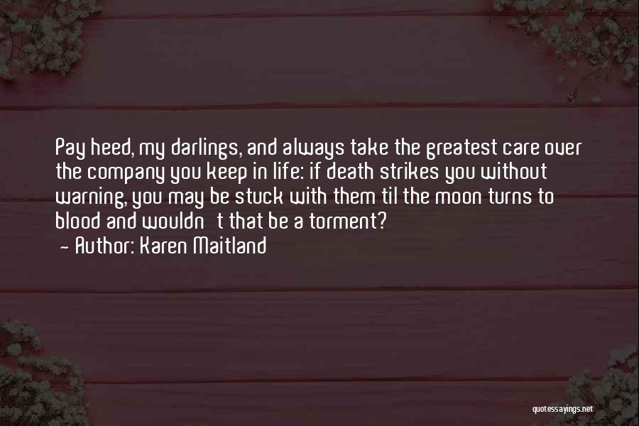 Keep You In My Life Quotes By Karen Maitland