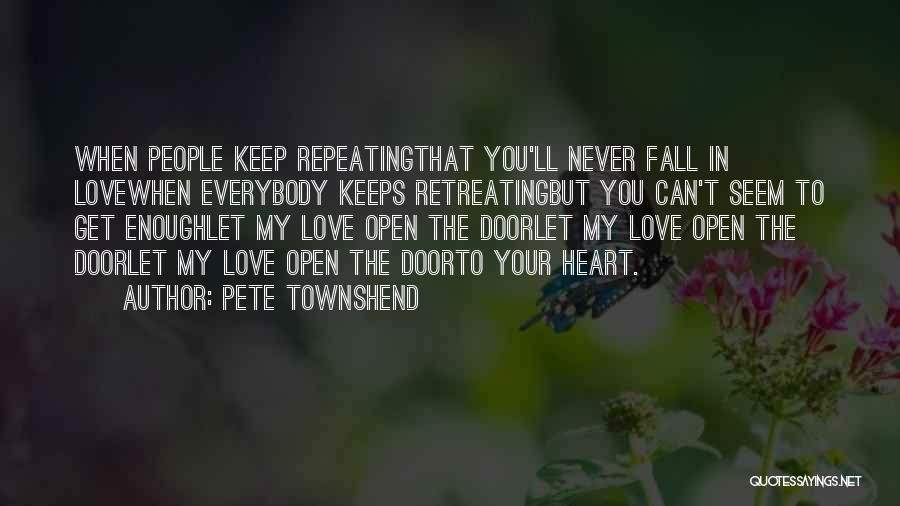 Keep You In My Life Quotes By Pete Townshend