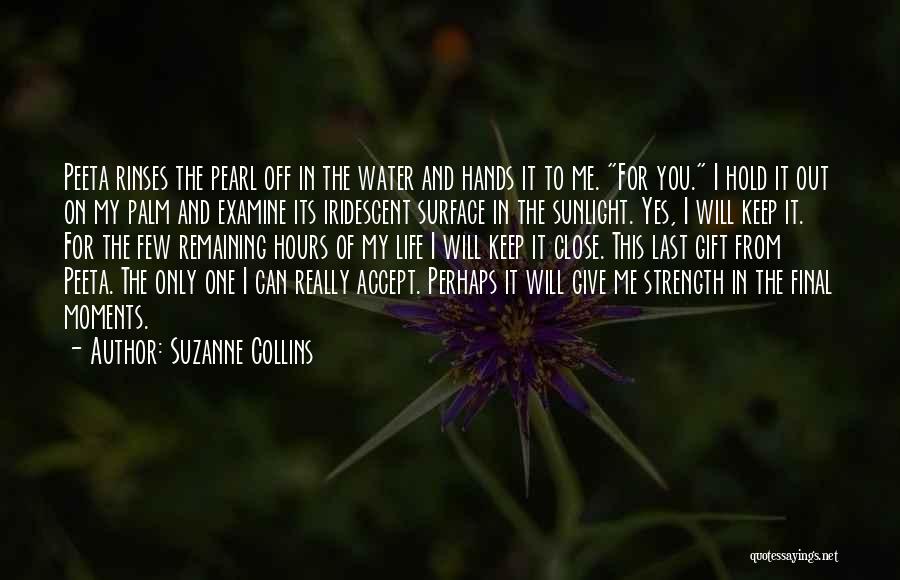 Keep You In My Life Quotes By Suzanne Collins