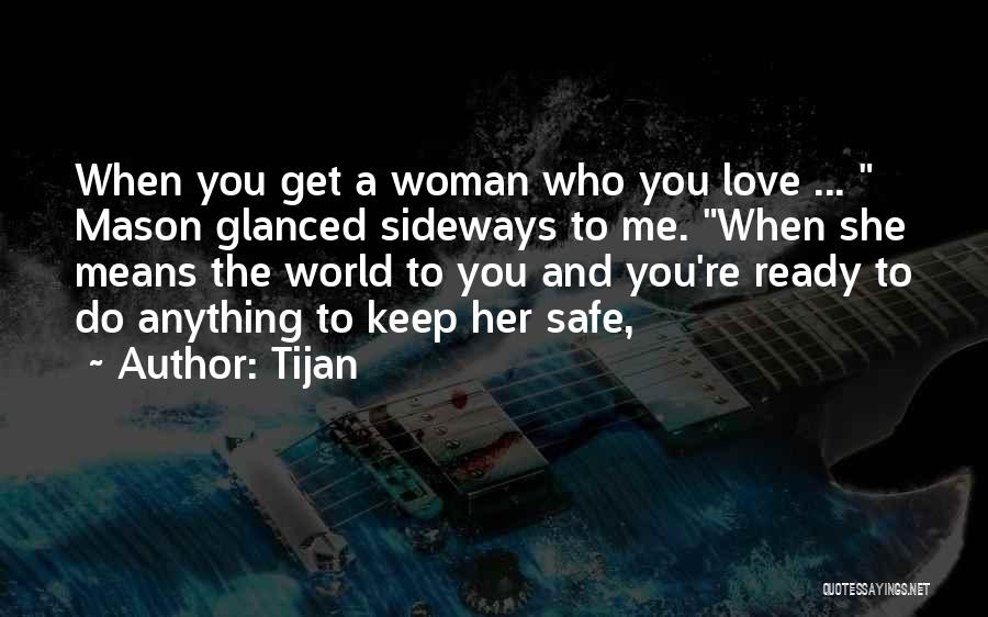 Keep You Safe Love Quotes By Tijan