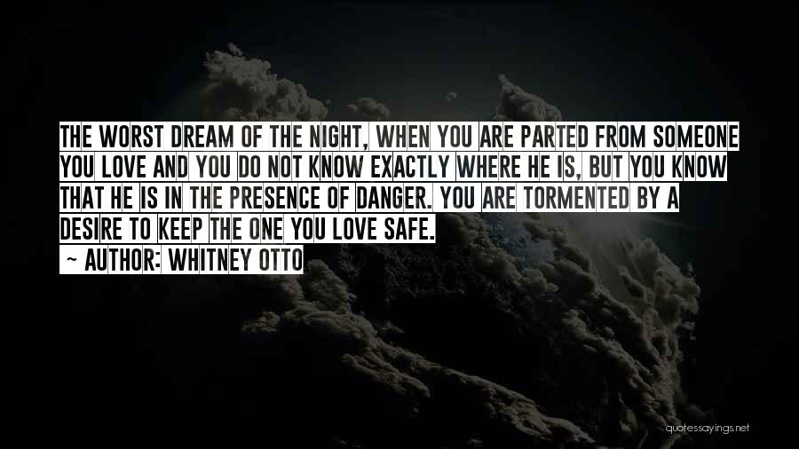 Keep You Safe Love Quotes By Whitney Otto
