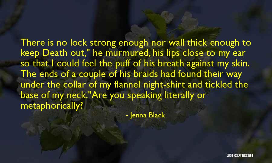 Keep You Strong Quotes By Jenna Black