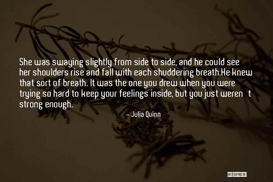 Keep You Strong Quotes By Julia Quinn