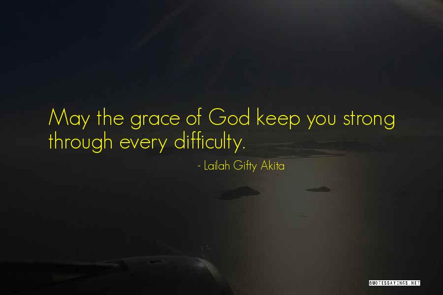 Keep You Strong Quotes By Lailah Gifty Akita