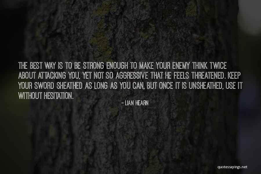 Keep You Strong Quotes By Lian Hearn