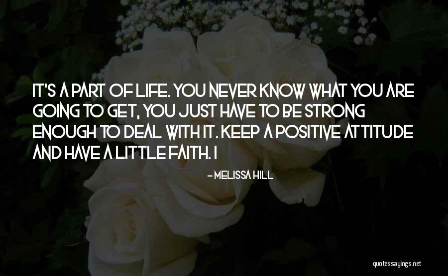 Keep You Strong Quotes By Melissa Hill Keep You Strong Quotes By Melissa Hill