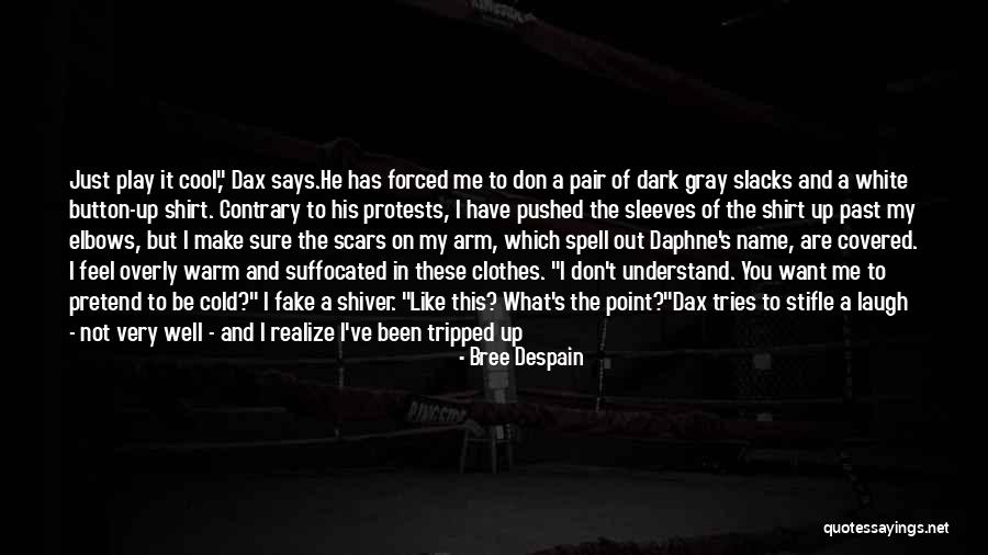 Keep You Warm Quotes By Bree Despain Keep You Warm Quotes By Bree Despain