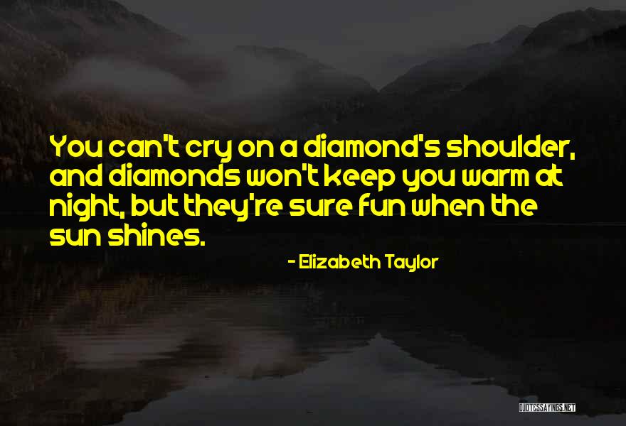 Keep You Warm Quotes By Elizabeth Taylor Keep You Warm Quotes By Elizabeth Taylor