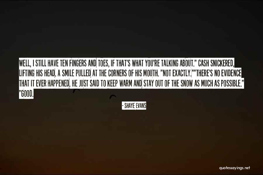 Keep You Warm Quotes By Shaye Evans Keep You Warm Quotes By Shaye Evans