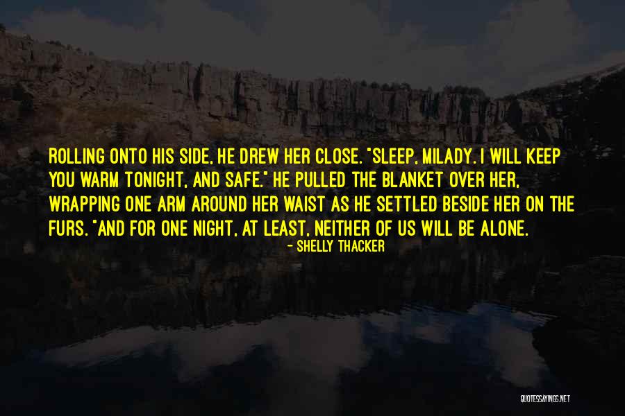 Keep You Warm Quotes By Shelly Thacker Keep You Warm Quotes By Shelly Thacker