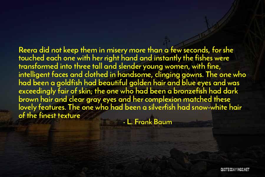 Keep Young And Beautiful Quotes By L. Frank Baum Keep Young And Beautiful Quotes By L. Frank Baum