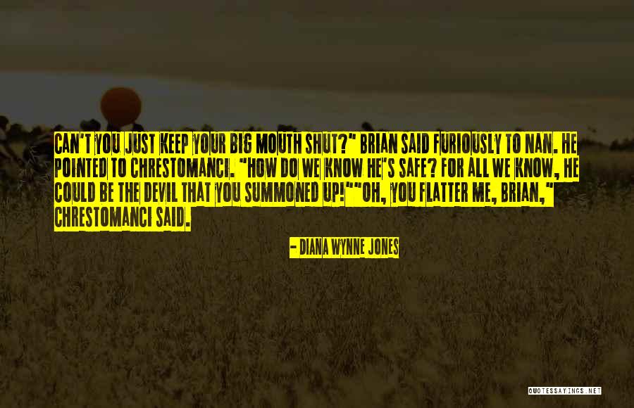 Keep Your Big Mouth Shut Quotes By Diana Wynne Jones