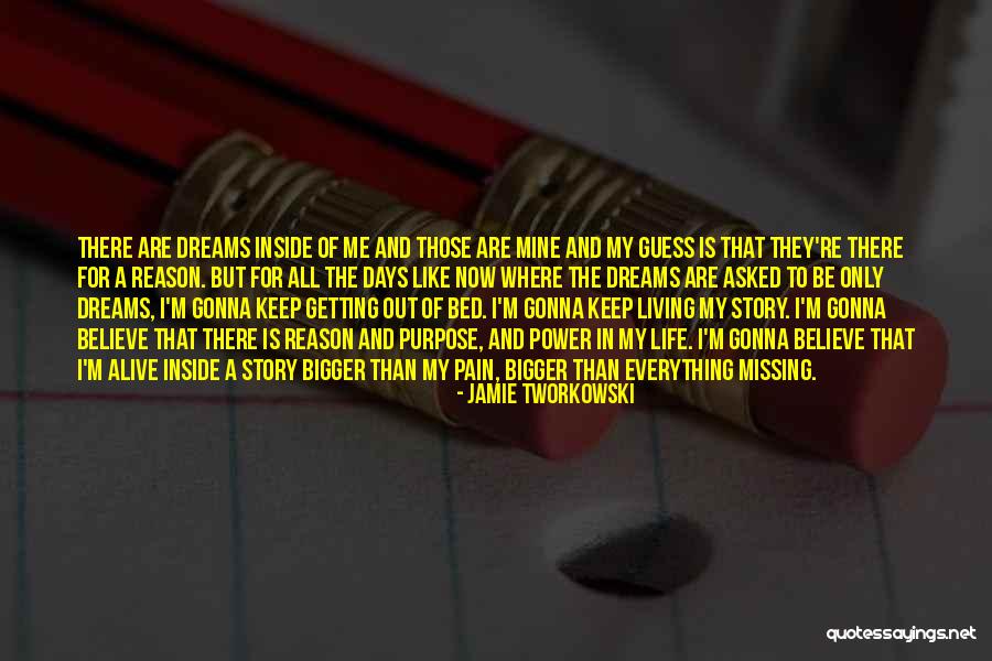 Keep Your Dream Alive Quotes By Jamie Tworkowski