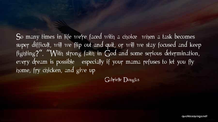 Keep Your Faith Quotes By Gabrielle Douglas Keep Your Faith Quotes By Gabrielle Douglas