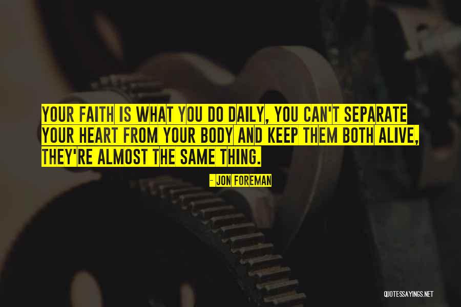 Keep Your Faith Quotes By Jon Foreman Keep Your Faith Quotes By Jon Foreman