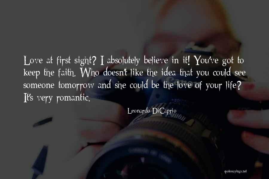 Keep Your Faith Quotes By Leonardo DiCaprio Keep Your Faith Quotes By Leonardo DiCaprio