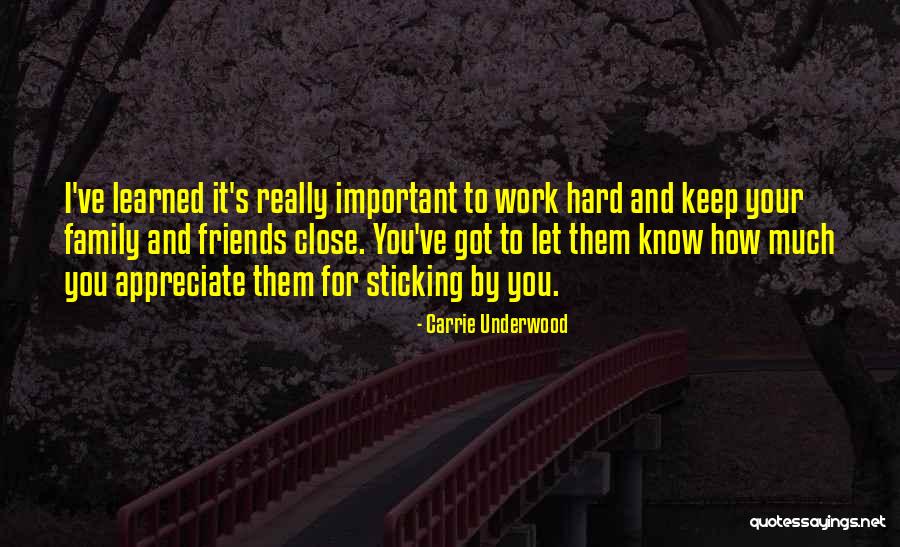 Keep Your Family Close Quotes By Carrie Underwood Keep Your Family Close Quotes By Carrie Underwood