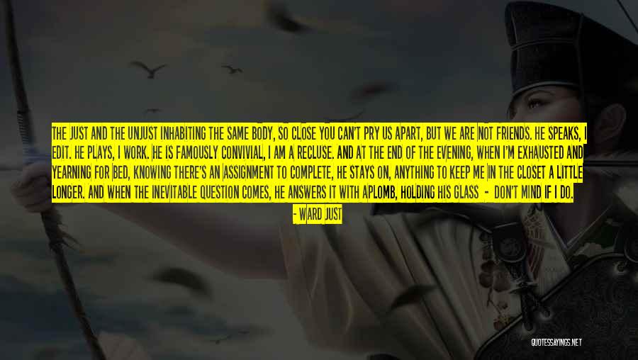 Keep Your Friends Close Quotes By Ward Just Keep Your Friends Close Quotes By Ward Just