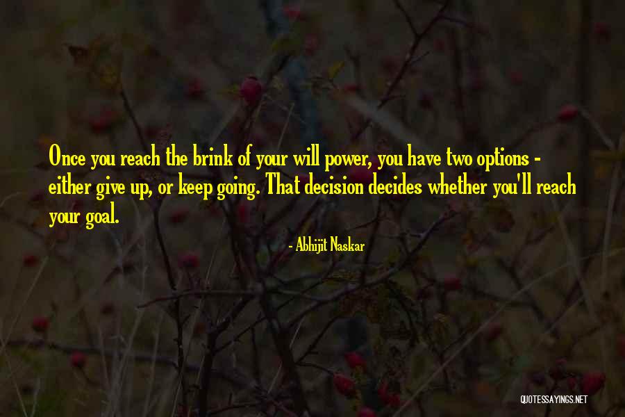 Keep Your Goals Quotes By Abhijit Naskar Keep Your Goals Quotes By Abhijit Naskar