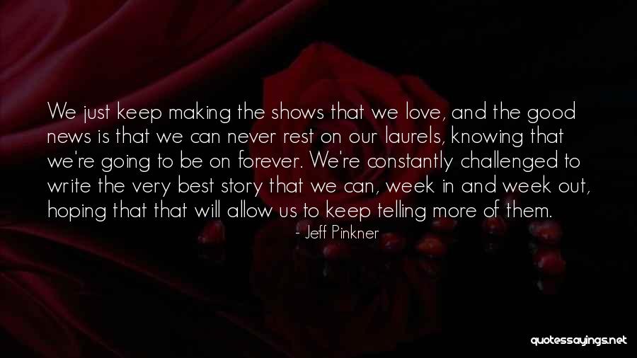 Keep Your Good News To Yourself Quotes By Jeff Pinkner Keep Your Good News To Yourself Quotes By Jeff Pinkner