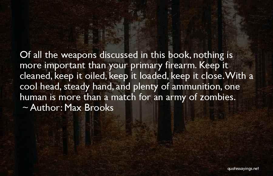 Keep Your Head Cool Quotes By Max Brooks