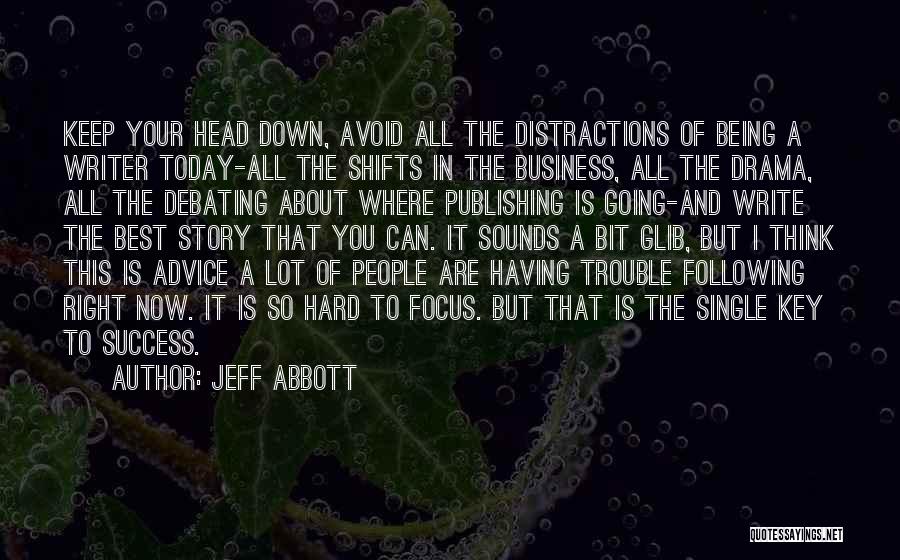 Keep Your Head Down Quotes By Jeff Abbott