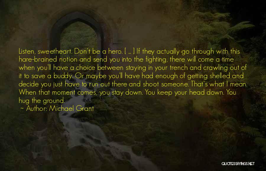 Keep Your Head Down Quotes By Michael Grant