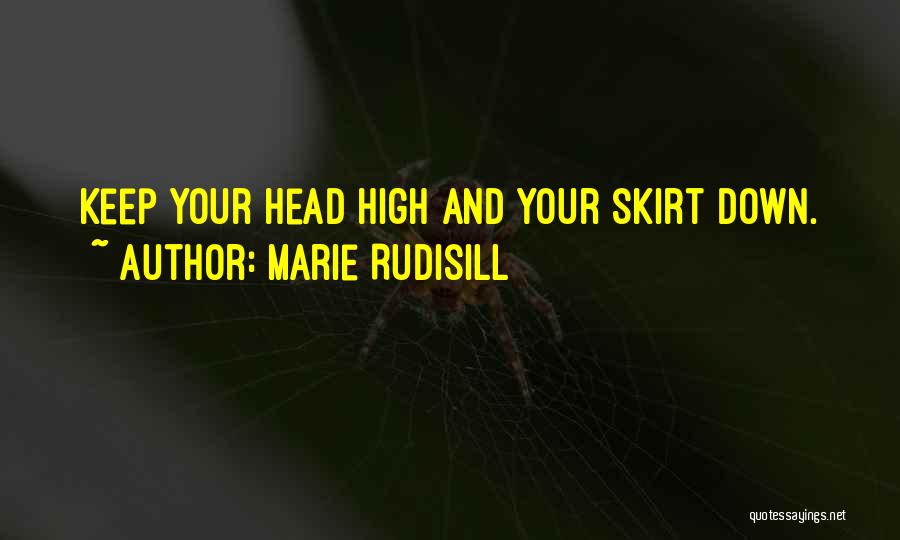 Keep Your Head High Quotes By Marie Rudisill